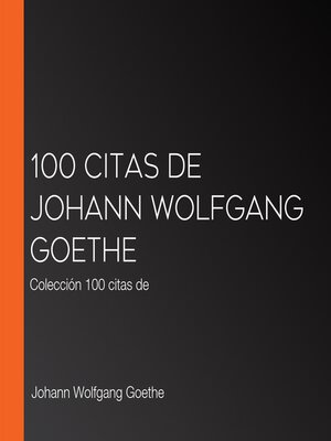 cover image of 100 citas de Johann Wolfgang Goethe